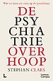 De psychiatrie over hoop