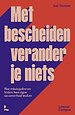 Met bescheiden verander je niets