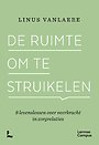De ruimte om te struikelen
