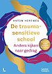 De traumasensitieve school - gouden editie