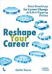 Reshape Your Career