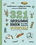 321 superslimme dingen die je moet weten over wetenschap