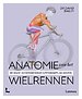 Anatomie van het wielrennen