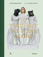 We Thought We Were Alone