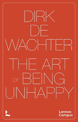 The Art of Being Unhappy