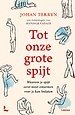Tot onze grote spijt