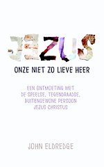 Jezus onze niet zo lieve Heer
