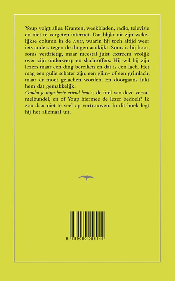 Omdat jij mijn beste vriend bent