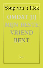 Omdat jij mijn beste vriend bent