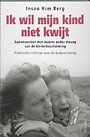 Ik wil mijn kind niet kwijt! Ik wil mijn kind niet kwijt!