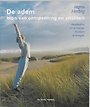 De adem - bron van ontspanning en vitaliteit De adem - bron van ontspanning en vitaliteit