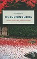 Zen en keuzes maken Zen en keuzes maken
