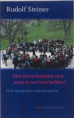 Om iets te kunnen zien moet je een hart hebben