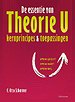 De essentie van Theorie U De essentie van Theorie U