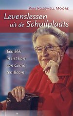 Levenslessen uit de Schuilplaats