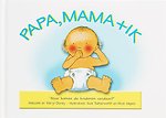 Papa, mama en ik