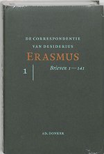 De correspondentie van Desiderius Erasmus De brieven 1-141