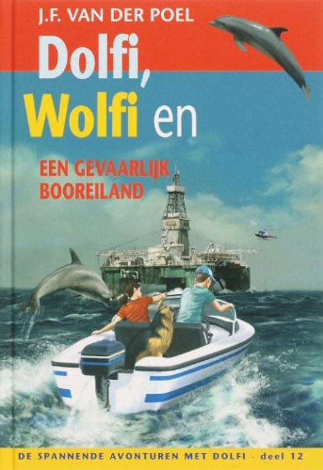 Dolfi, Wolfi en een gevaarlijk booreiland