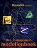 Het managementmodellenboek Het managementmodellenboek
