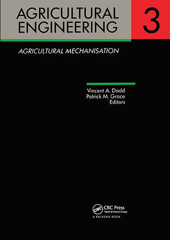 Agricultural Engineering Volume 3: Agricultural Mechanisation