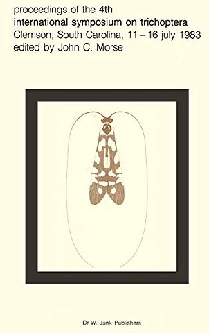 Proceedings of the 4th International Symposium on Trichoptera, Clemson, South Carolina, 11-16 July 1983