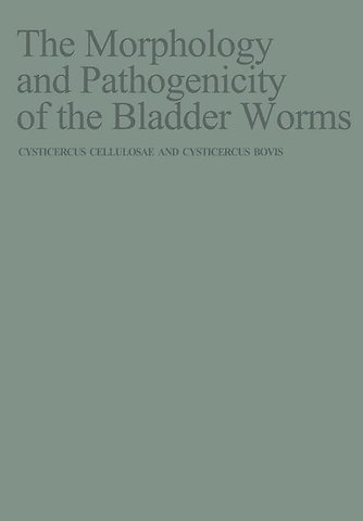 The Morphology and Pathogenicity of the Bladder Worms