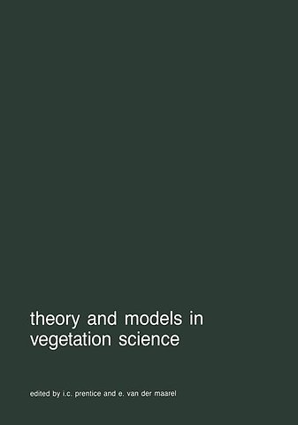 Theory and models in vegetation science