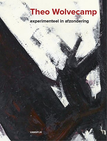 Theo Wolvecamp - Experimenteel in afzondering