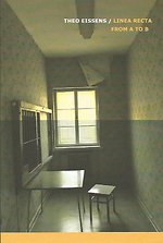Theo Eissens - Linea Recta from A to B