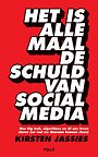 Het is allemaal de schuld van social media Het is allemaal de schuld van social media
