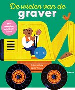 De wielen van de graver