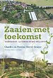 Zaaien met toekomst