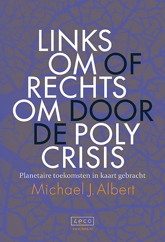Linksom of rechtsom door de polycrisis