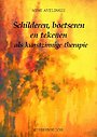 Schilderen, boetseren en tekenen als kunstzinnige therapie Schilderen, boetseren en tekenen als kunstzinnige therapie