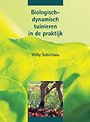 Biologisch-dynamisch tuinieren in de praktijk Biologisch-dynamisch tuinieren in de praktijk