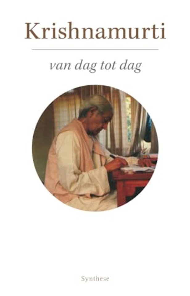 Krishnamurti van dag tot dag