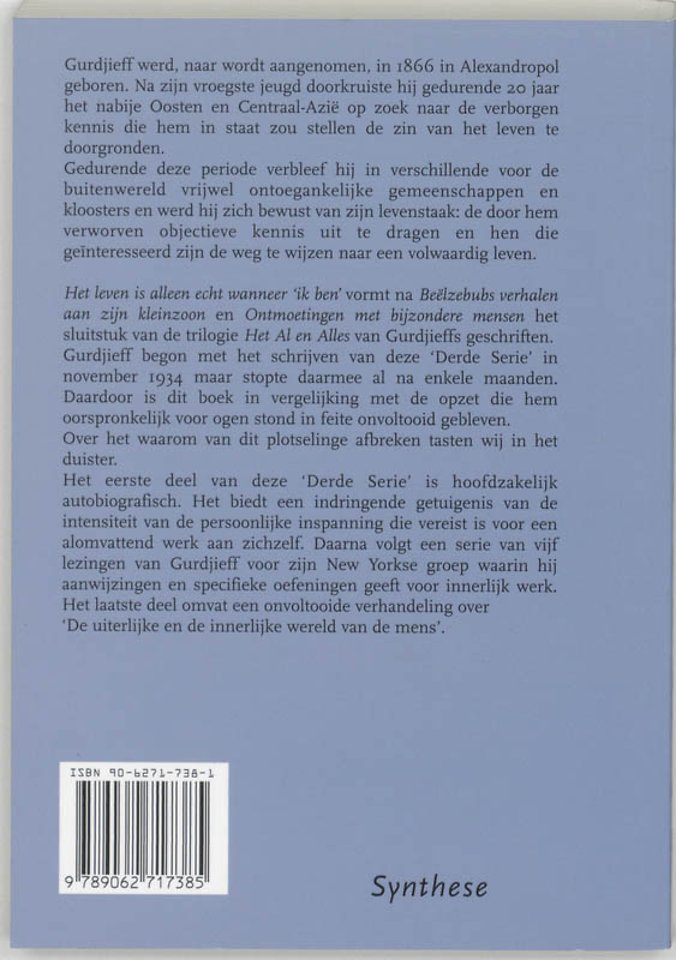 Het leven is alleen echt wanneer 'Ik ben'