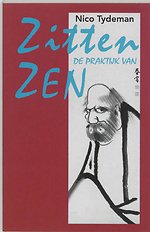 Zitten, de praktijk van Zen Zitten, de praktijk van Zen