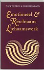 Emotioneel & Reichiaans lichaamswerk Emotioneel & Reichiaans lichaamswerk