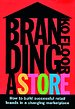 Branding a Store Branding a Store