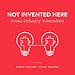 Not Invented Here Not Invented Here