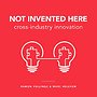 Not Invented Here Not Invented Here