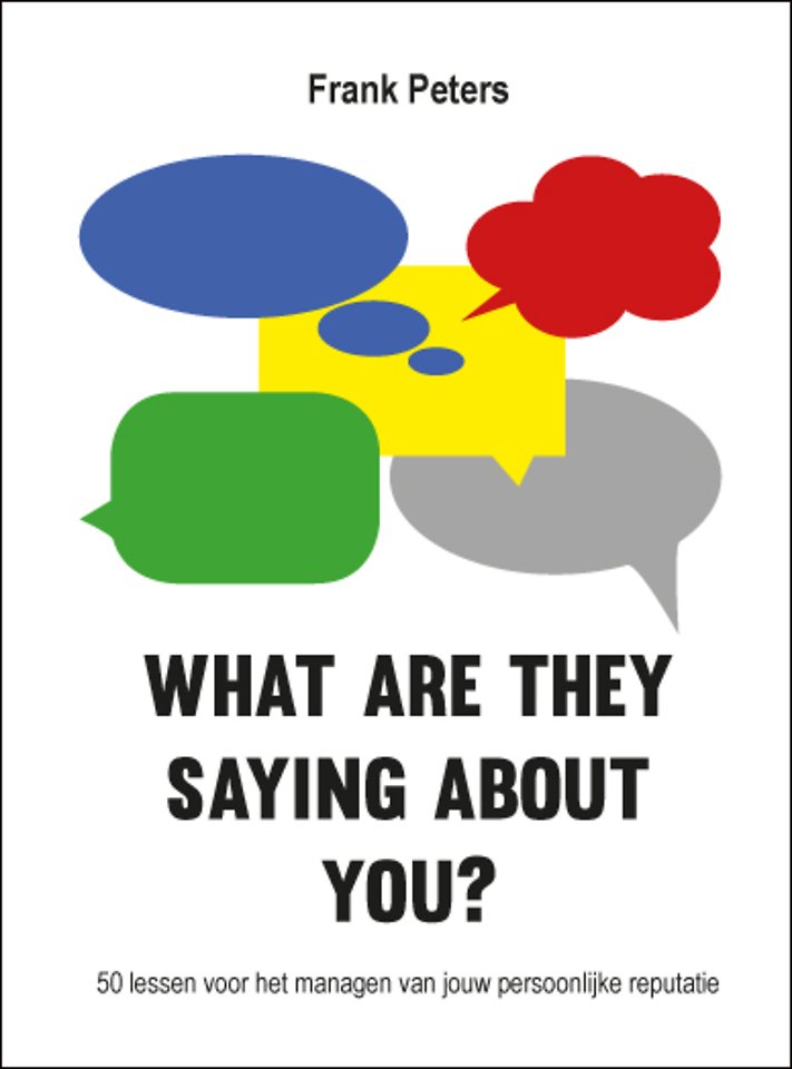 What Are They Saying About You? What Are They Saying About You?