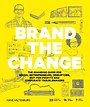 Brand the Change Brand the Change
