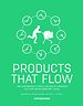 Products that Flow Products that Flow