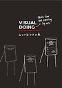 Visual Doing - Workbook Visual Doing - Workbook