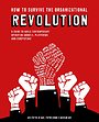 How to Survive the Organizational Revolution How to Survive the Organizational Revolution