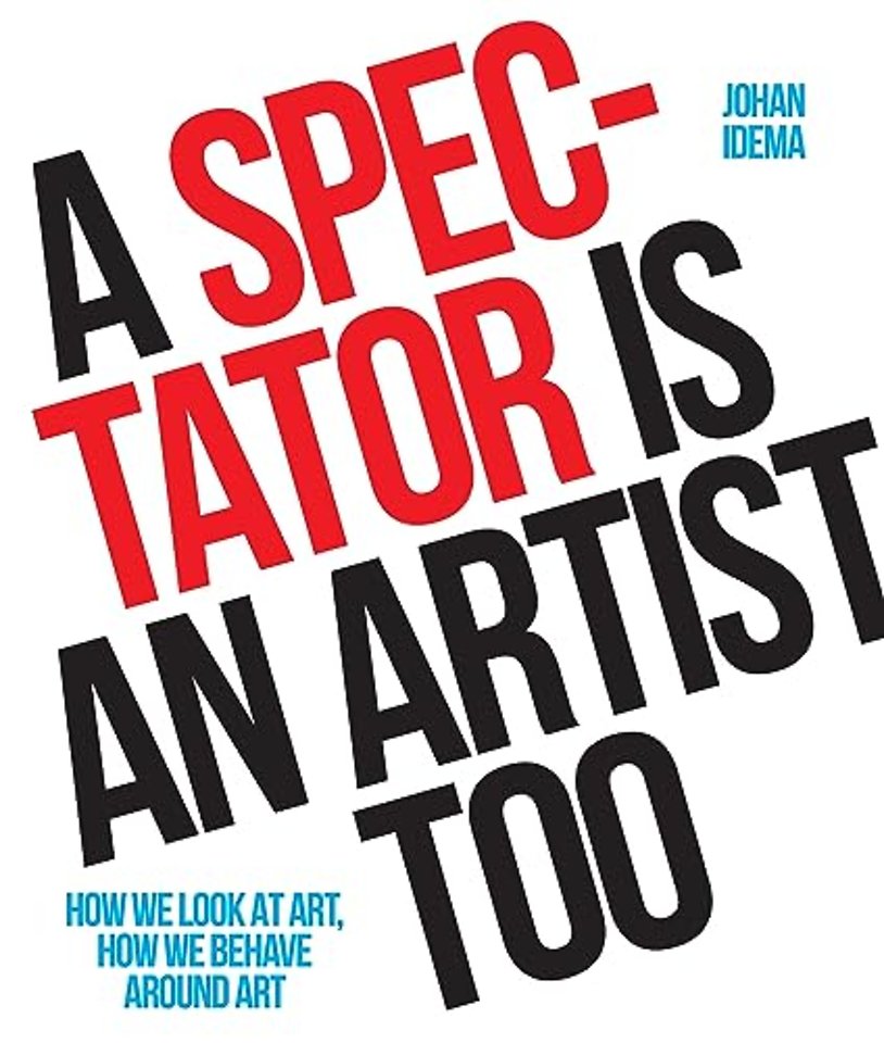 A Spectator is an Artist Too