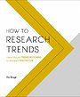 How to Research Trends