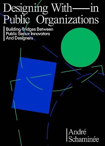 Designing With-in Public Organizations